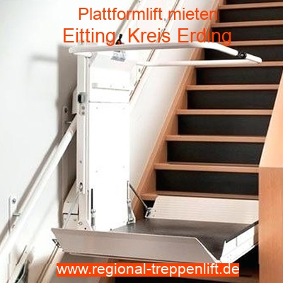 Plattformlift mieten in Eitting, Kreis Erding